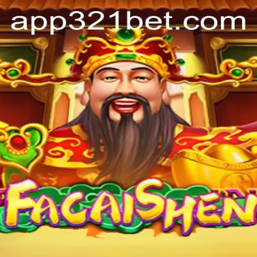 Exploring FaCaiShen: An Engaging Gaming Experience on 321bet
